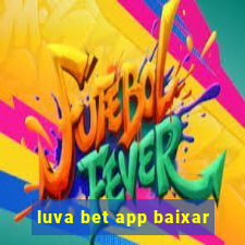 luva bet app baixar