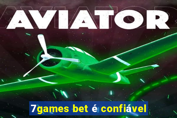 7games bet é confiável