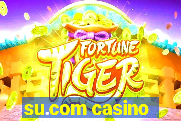 su.com casino