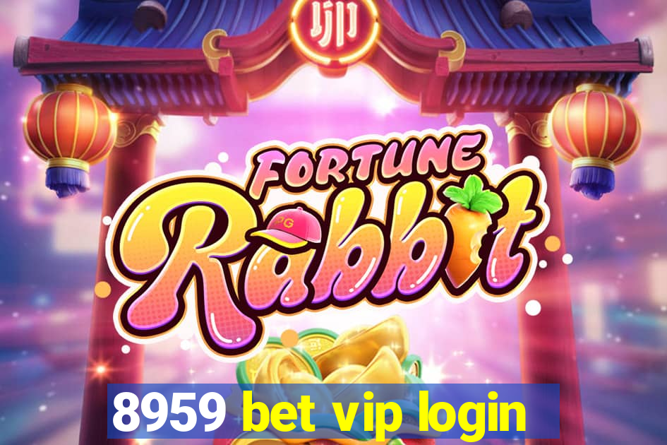 8959 bet vip login