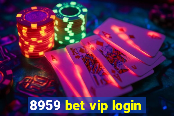 8959 bet vip login