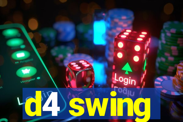 d4 swing