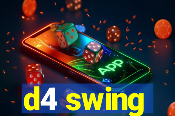 d4 swing