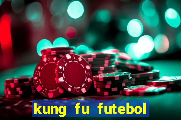 kung fu futebol clube dublado download utorrent