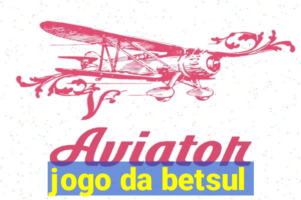 jogo da betsul