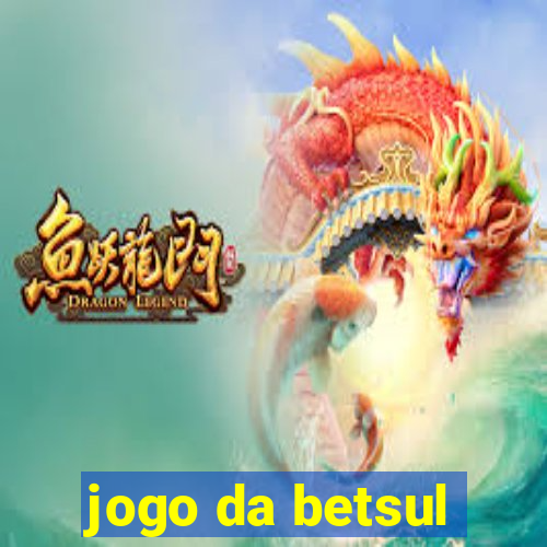 jogo da betsul