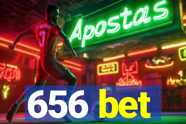 656 bet