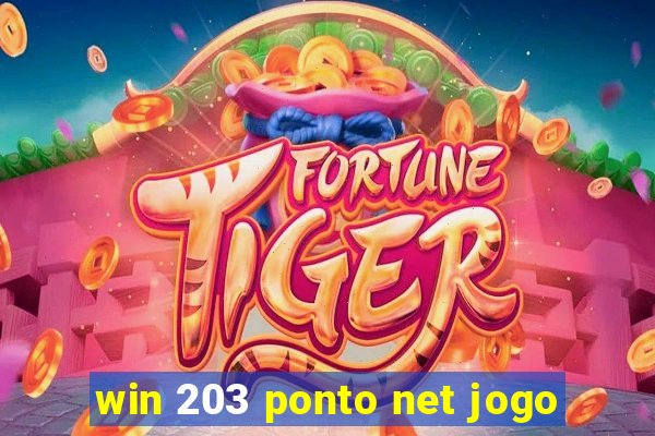 win 203 ponto net jogo