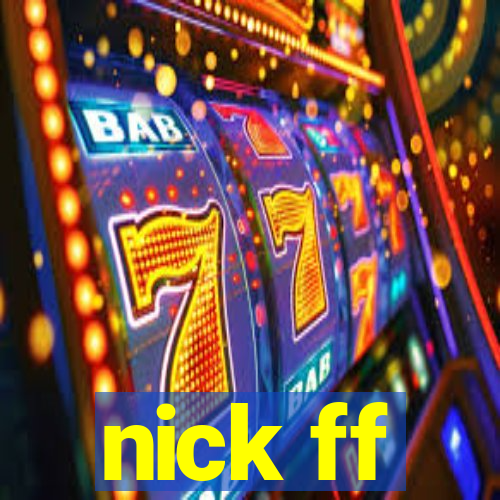 nick ff