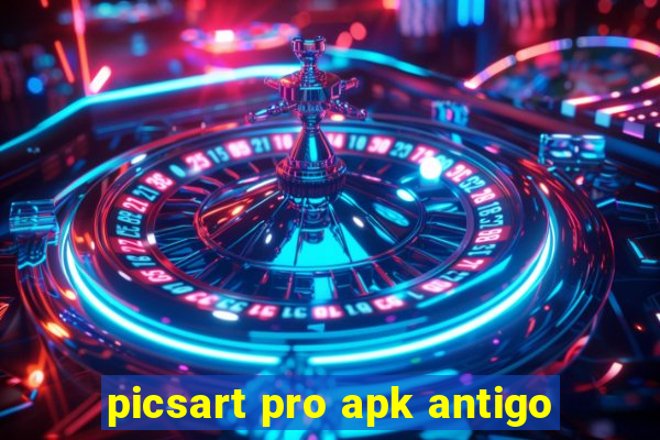 picsart pro apk antigo