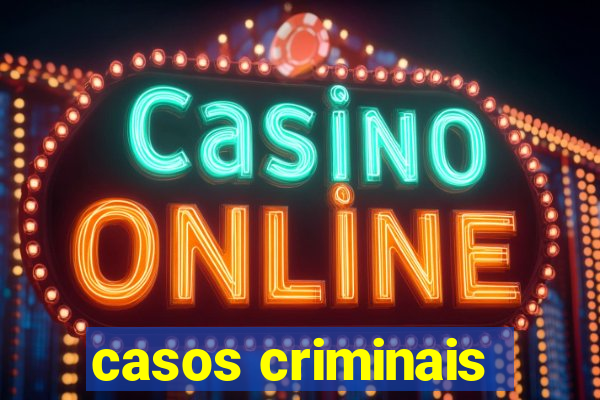 casos criminais