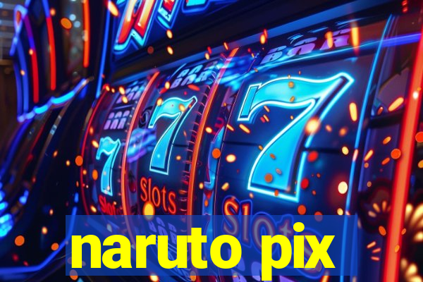 naruto pix