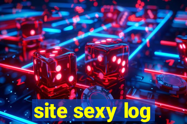 site sexy log