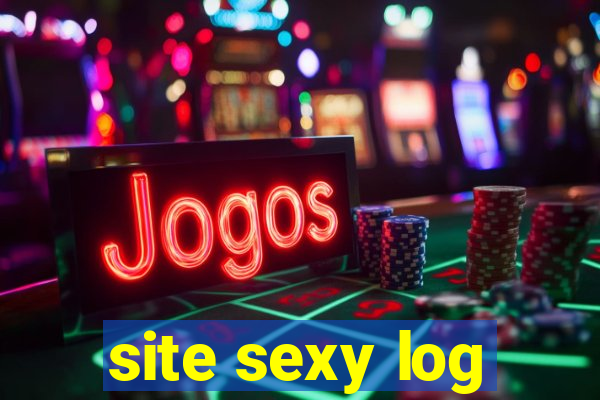 site sexy log