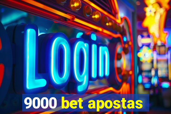 9000 bet apostas