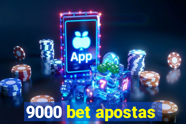 9000 bet apostas