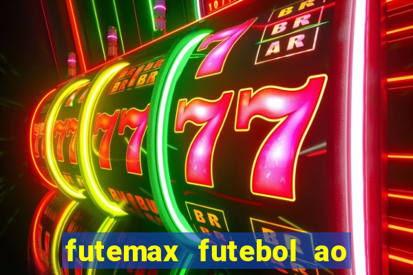 futemax futebol ao vivo online