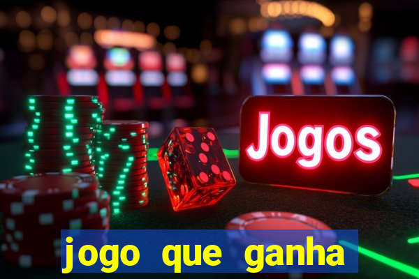 jogo que ganha dinheiro de verdade sem deposito