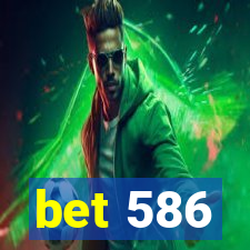 bet 586