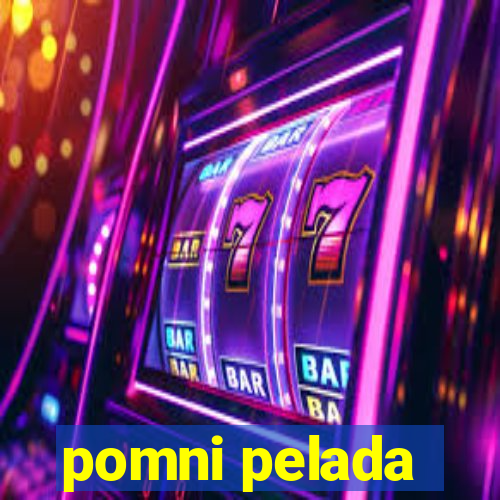 pomni pelada