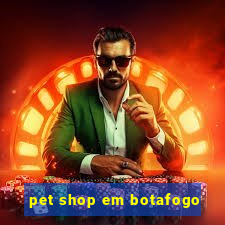 pet shop em botafogo