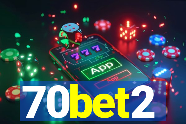 70bet2