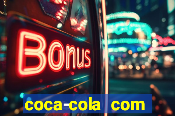 coca-cola com melancia faz mal