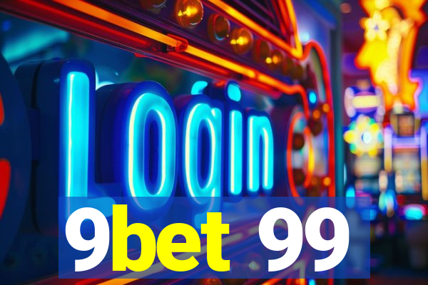 9bet 99