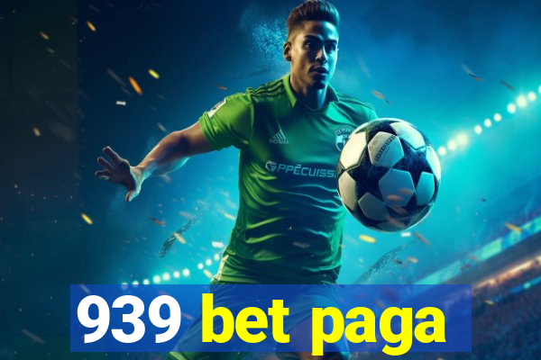 939 bet paga