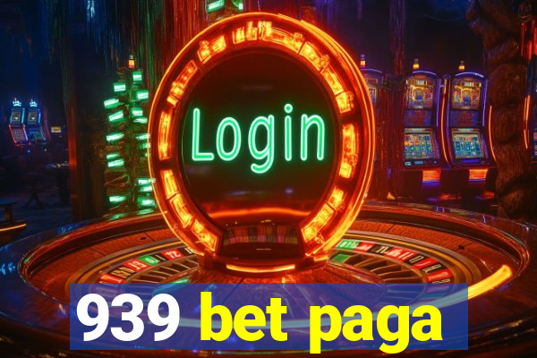 939 bet paga