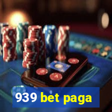 939 bet paga