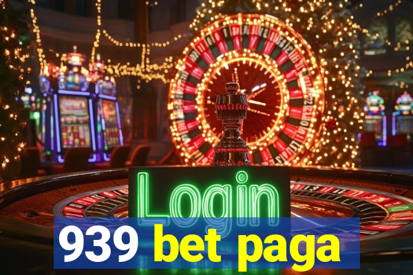 939 bet paga