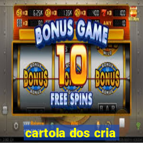 cartola dos cria