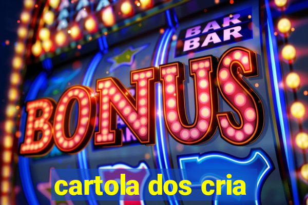 cartola dos cria