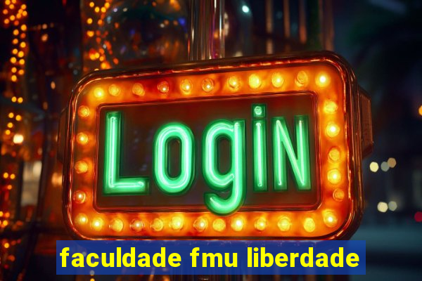 faculdade fmu liberdade