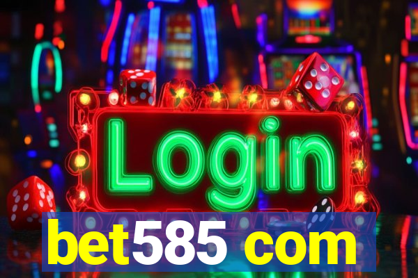 bet585 com