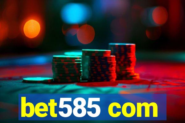 bet585 com