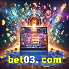 bet03. com