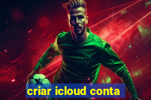 criar icloud conta