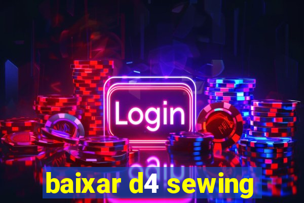 baixar d4 sewing