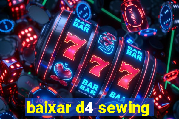 baixar d4 sewing