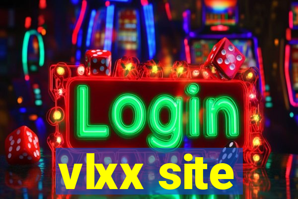 vlxx site