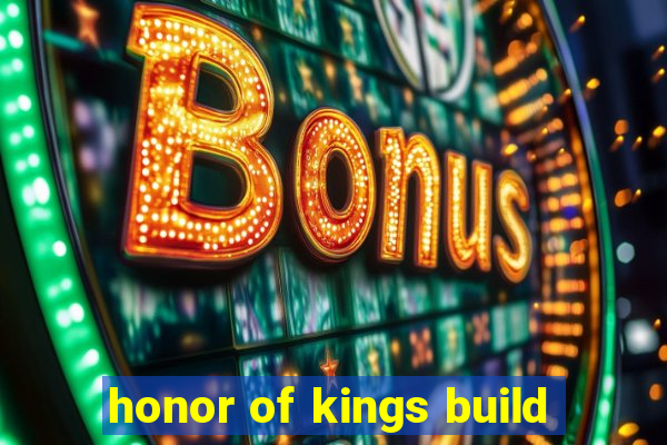 honor of kings build