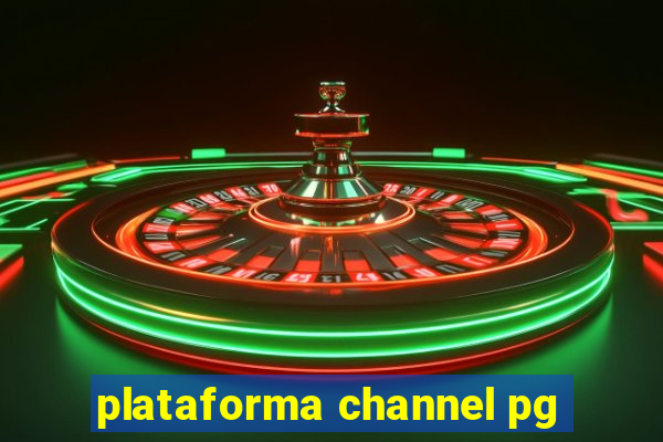 plataforma channel pg