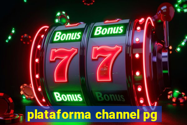 plataforma channel pg