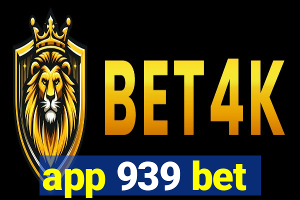 app 939 bet