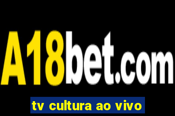 tv cultura ao vivo