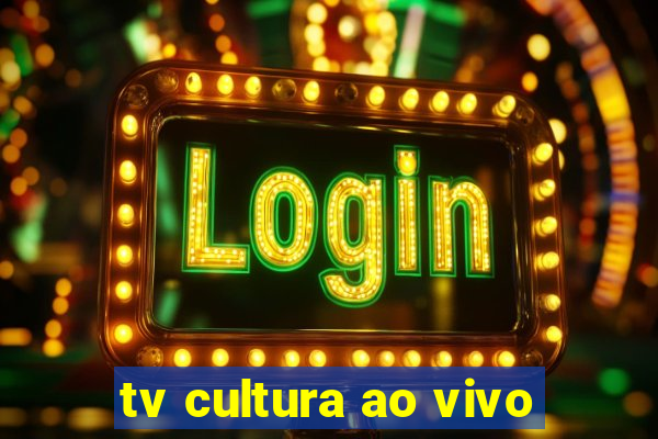 tv cultura ao vivo