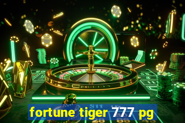 fortune tiger 777 pg