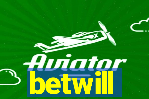 betwill